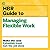 Hbr Guide to Managing Flexible Work