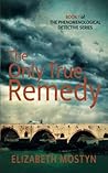 The Only True Remedy (The Phenomenological Detective)