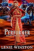 Performer (Galaxy Circus, #5)