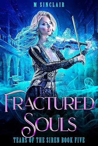 Fractured Souls (Tears of the Siren, #5)