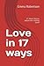 Love in 17 ways: 17 Short S...