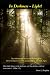In Darkness - Light!: The M...