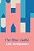 The Blue Castle L.M. Montgomery by L.M. Montgomery