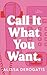 Call It What You Want