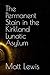 The Permanent Stain in the Kirkland Lunatic Asylum