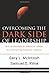Overcoming the Dark Side of Leadership by Gary L. McIntosh