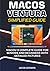 MACOS VENTURA SIMPLIFIED GUIDE: MACOS 13 COMPLETE GUIDE FOR SENIORS AND BEGINNERS WITH DETAILED PICTURES