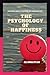 The Psychology of Happiness...