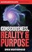 Consciousness Reality & Pur...