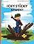 Icky Sticky Stuck!: come join the fun and games on the farm while practicing 'learning to listen' sounds (Farmyard Heroes)