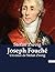 Joseph Fouché by Stefan Zweig Joseph Fouché by Stefan Zweig