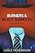 Burners and Black Markets