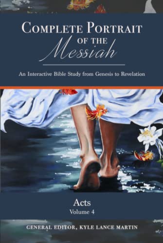 Acts: Volume 4 (The Complete Portrait of the Messiah)