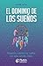 El dominio de los sueños
