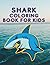 Shark Coloring Book for Kid...