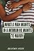 WHAT A MAN WANTS IN A WOMAN HE WANTS TO MARRY by Branson Avery