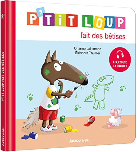 P'tit Loup fait des bêtises (P'tit Loup)
