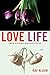 Love Life: A Novel
