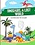 Dinosaurs, a lost world: Co...