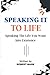 SPEAKING IT TO LIFE: Speaki...