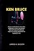 KEN BRUCE: All you need to ...