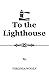 To the Lighthouse