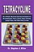 Tetracycline: The Ultimate ...