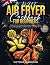 The Top UK Air Fryer Cookbo...
