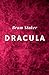 Dracula (Annotated): Bram Stoker´s Dracula is a masterpiece of gothic horror and has influenced an entire genre.