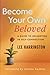 Become Your Own Beloved: A Guide to Delighting in Self-Connection