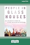 People In Glass Houses: An insider's story of a life in and out of Hillsong (Large Print 16 Pt Edition) People In Glass Houses: An insider's story of a life in and out of Hillsong (Large Print 16 Pt Edition)