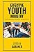 Effective Youth Ministry by Jordan Gardner
