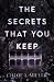 The Secrets That You Keep (Haven House)