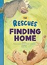 The Rescues Finding Home (The Rescues #1) by Tommy Greenwald The Rescues Finding Home (The Rescues #1) by Tommy Greenwald