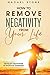 How To Remove Negativity From Your Life: Develop The Power Of Positive Thinking (The Rachel Stone Collection)