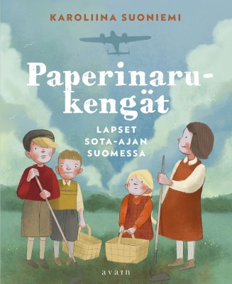 Paperinarukengät: Lapset sota-ajan Suomessa (Hardcover)