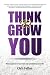 Think & Grow You by Chris Felton