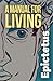 A MANUAL FOR LIVING