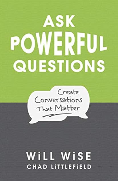 Ask Powerful Questions: Create Conversations That Matter
