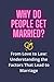 why do people get married?:...