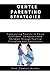 Gentle Parenting Strategies...