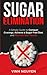 SUGAR ELIMINATION: A Simple...