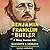Benjamin Franklin Butler: A Noisy, Fearless Life