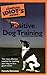 The Complete Idiot's Guide to Positive Dog Training, 2E