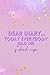Dear Diary Today Everybody ...