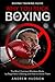 Why You Suck at Boxing: The Most Common Mistakes Made by Beginners in Boxing and How to Avoid Them
