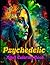Psychedelic: Adult Coloring...