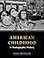 American Childhood by Todd Brewster