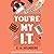 You're My I.T. (The Nerds of Happy Valley Series) (Nerds of Happy Valley, 1)