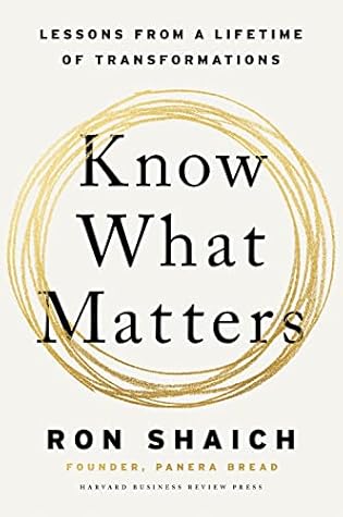 Know What Matters: Lessons from a Lifetime of Transformations